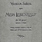 In einem kleinen Büchlein hat Wilhelm Scheel im Jahre 1905 - 3 Jahre vor seinem Tode - seinen Lebenslauf niedergeschrieben. (Archiv Werner Moennich)